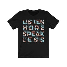 Load image into Gallery viewer, Listen More Speak Less - Yaze Jeans
