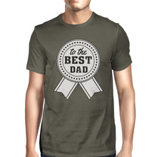 Load image into Gallery viewer, To The Best Dad Mens Dark Gray Unique Design Top - Yaze Jeans
